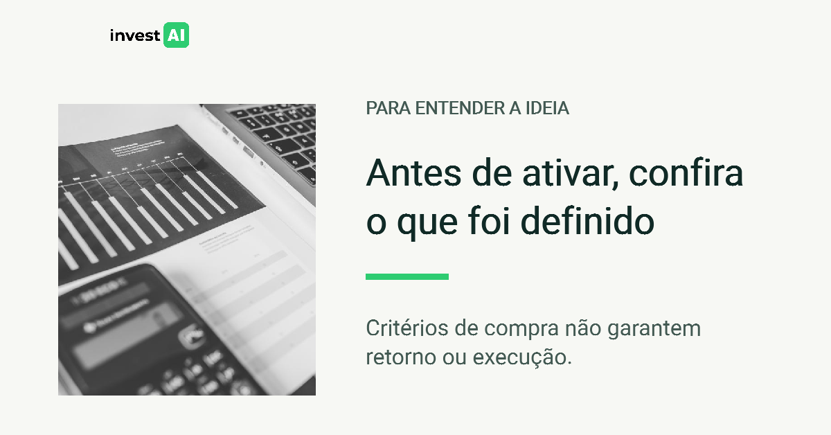 Composição da InvestAI com o título “Antes de ativar, confira o que foi definido” e Fotografia horizontal em preto e branco de relatório com gráfico de barras, calculadora e parte de notebook.